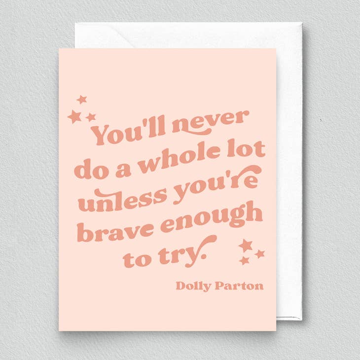 Brave Enough to Try Card (Dolly Parton)
